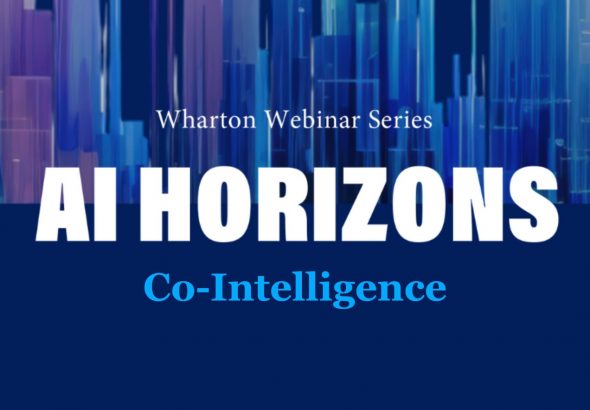 Wharton Webinar: AI HORIZONS